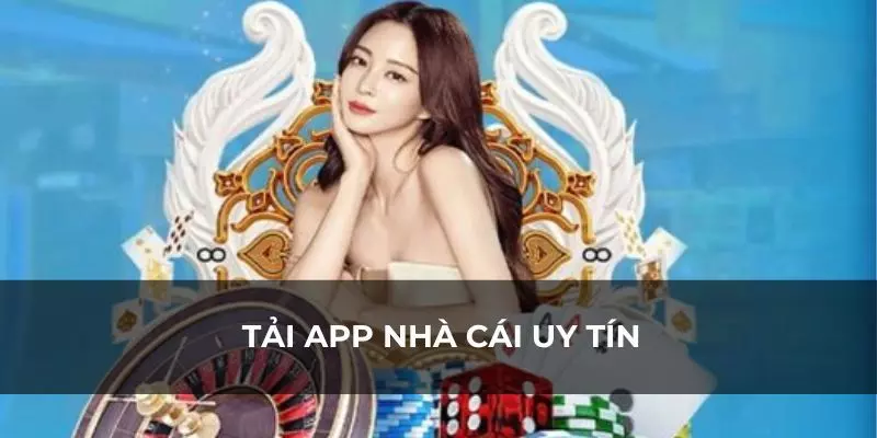 Tải app nhà cái uy tín