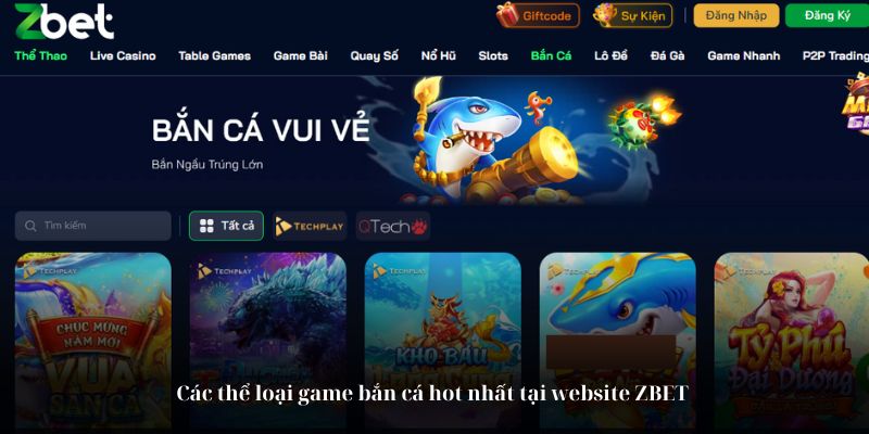 Các thể loại game bắn cá hot nhất tại website ZBET