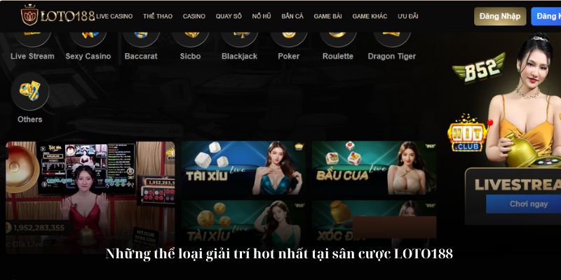 Những thể loại giải trí hot nhất tại sân cược LOTO188