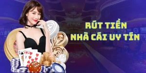 Rút tiền nhà cái uy tín