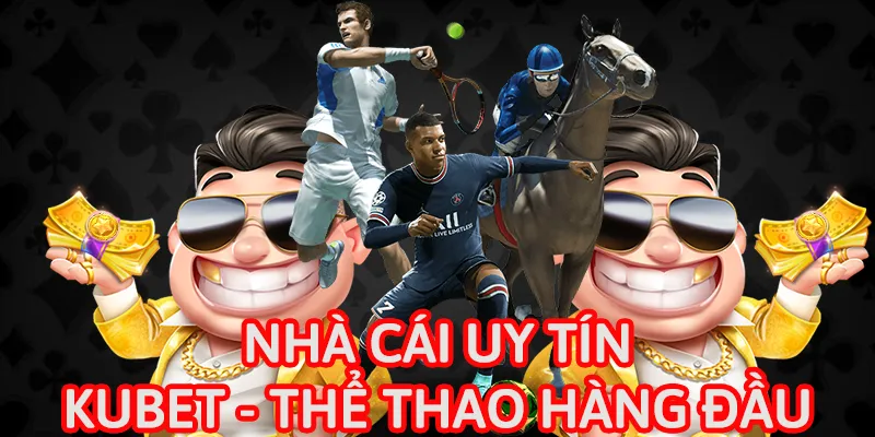 Sảnh Thể thao chính là sảnh giải trí làm nên tên tuổi cho nhà cái KUBET
